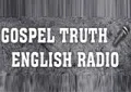 Gospel Truth English Radio Gospel Truth English Radio